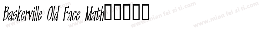 Baskerville Old Face Math字体转换